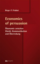Birger P. Priddat  Economics of persuasion